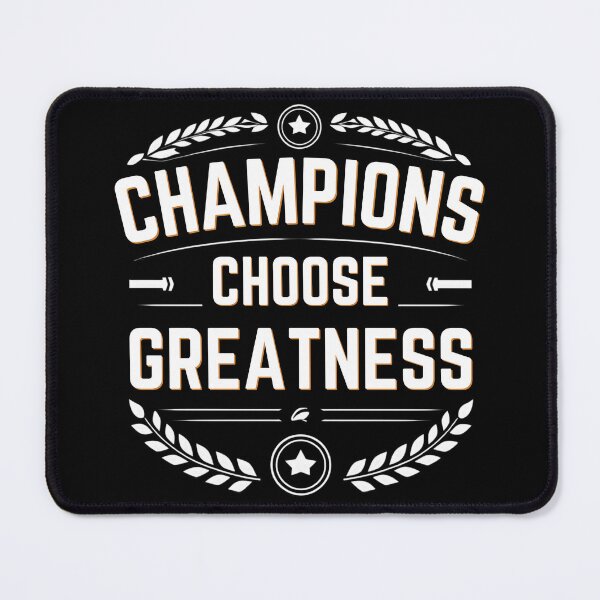 Item preview, Champions Choose Greatness Motivational Sports Quote designed and sold by Porttraify.