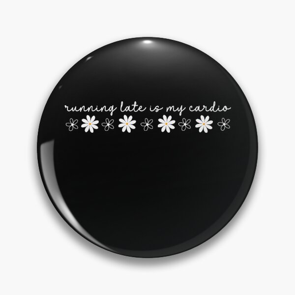 Item preview, Running Late Is My Cardio Daisy Workout Humor designed and sold by FreshVibe Prints.