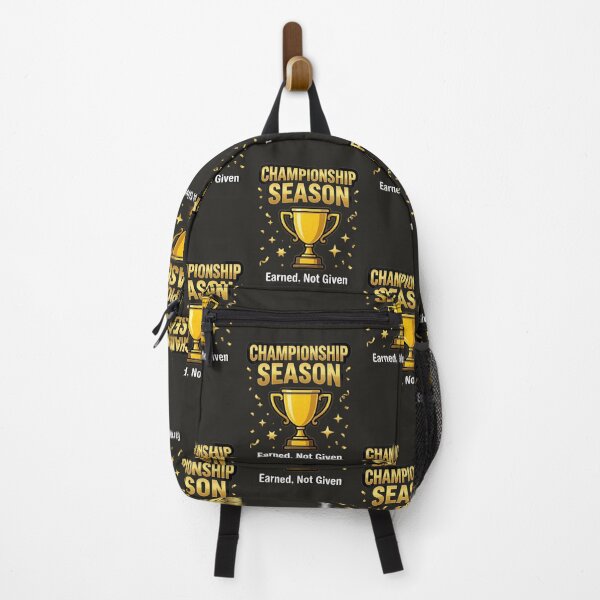 Item preview, Championship Season Earned Not Given Design designed and sold by DanishDesignCo.