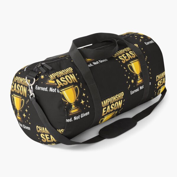 Item preview, Championship Season Earned Not Given Design designed and sold by DanishDesignCo.