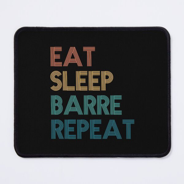 Item preview, Eat Sleep Barre Repeat - Gift For Barre Fans designed and sold by kindxinn.