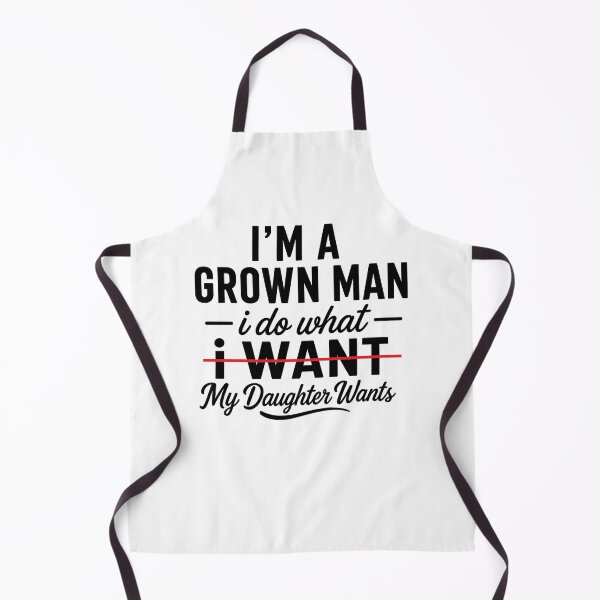 Item preview, i'm a grown man, i do what my daughter wants,Father's Day Gift designed and sold by CloudyPress.