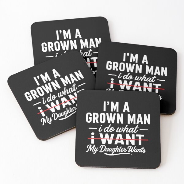 Item preview, i'm a grown man, i do what my daughter wants,Father's Day Gift designed and sold by CloudyPress.
