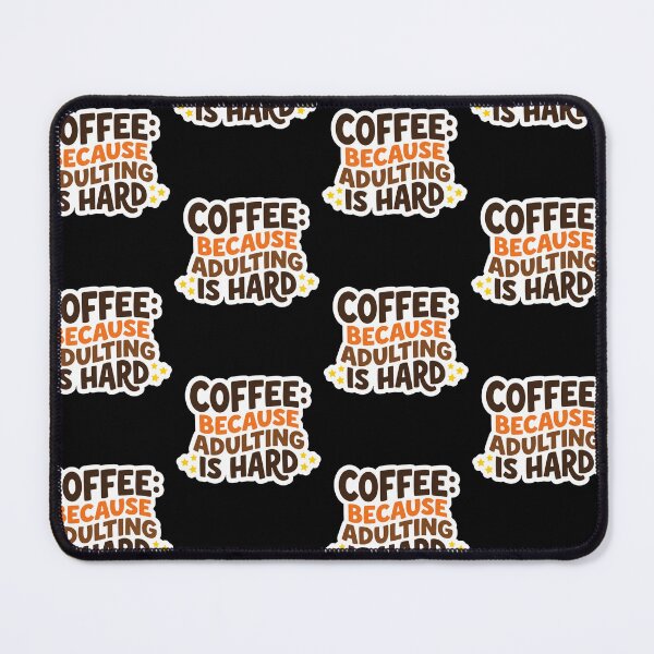 Item preview, Coffee Adulting Is Challenging Daily Tasks designed and sold by FrankOliver.