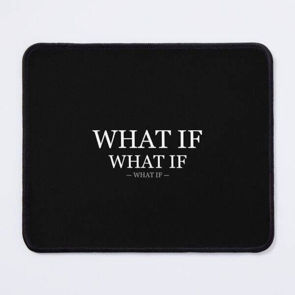 Item preview, What If What If What If Anxiety designed and sold by LowKesDesigns.