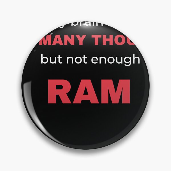 Item preview, My Brain Has Too Many Thoughts Not Enough RAM | Funny Tech & ADHD Humor designed and sold by TrendSelling.