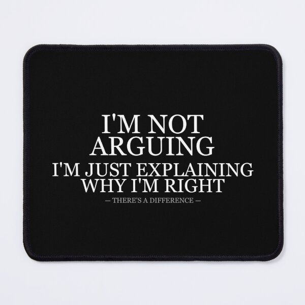 Item preview, Not Arguing Just Explaining Why Im Right designed and sold by LowKesDesigns.