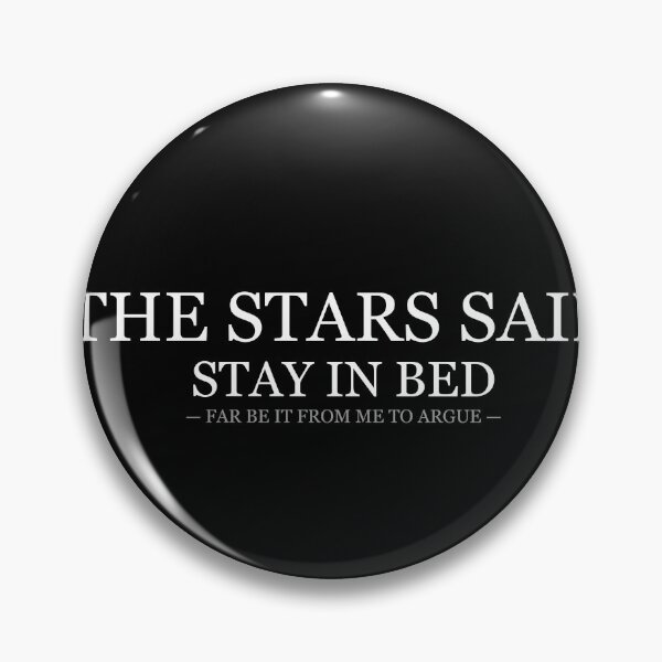 Item preview, The Stars Said Stay In Bed designed and sold by LowKesDesigns.