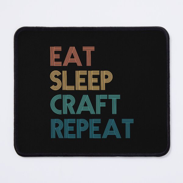Item preview, Eat Sleep Craft Repeat - Gift For Craft Fans designed and sold by kindxinn.