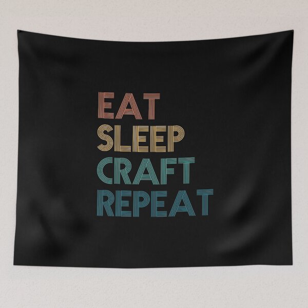 Item preview, Eat Sleep Craft Repeat - Gift For Craft Fans designed and sold by kindxinn.