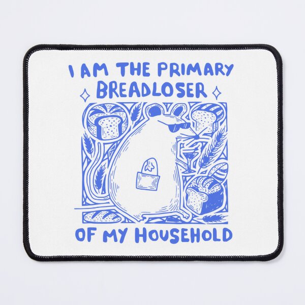 Item preview,  Am The Primary Breadloser Of My Household, Funny Mouse, Relatable Humor, Sarcastic Rat Lover, Weird Girl Aesthetic designed and sold by toongstudio.