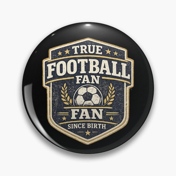 Item preview, True Football Fan Since Birth Vintage Badge T-Shirt designed and sold by ArthUpscale.