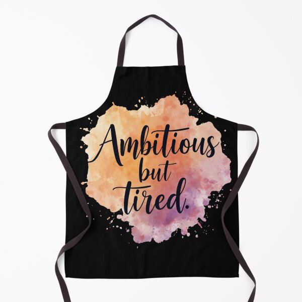 Item preview, Ambitious But Tired – Funny Burnout Quote designed and sold by Echo_Lane.