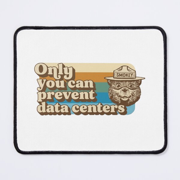 Item preview, Only You Can Prevent Data Centers designed and sold by VegaPPAr.