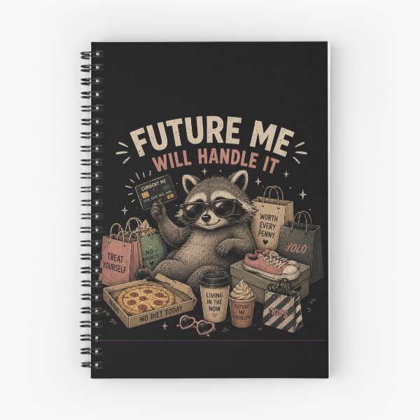 Item preview, Future Me Will Handle It – Funny Raccoon Humor Design designed and sold by MotylekAnia.