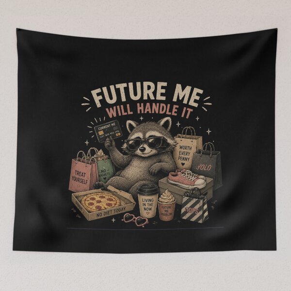 Item preview, Future Me Will Handle It – Funny Raccoon Humor Design designed and sold by MotylekAnia.