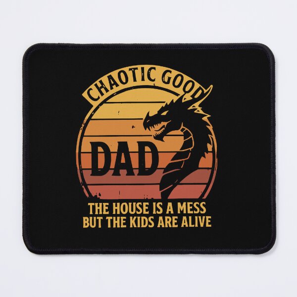 Item preview, Chaotic Good Dad The House is A Mess But The Kids are Alive designed and sold by VegaPPAr.