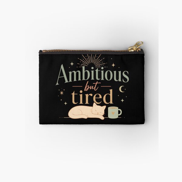 Item preview, Ambitious But Tired – Funny Burnout Quote | Cozy Productivity Aesthetic designed and sold by Echo_Lane.
