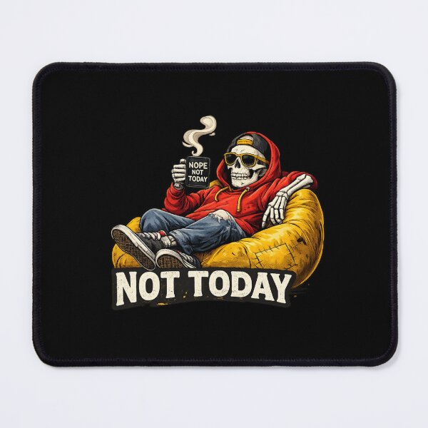 Item preview, Nope Not Today Skeleton designed and sold by TheZyro.