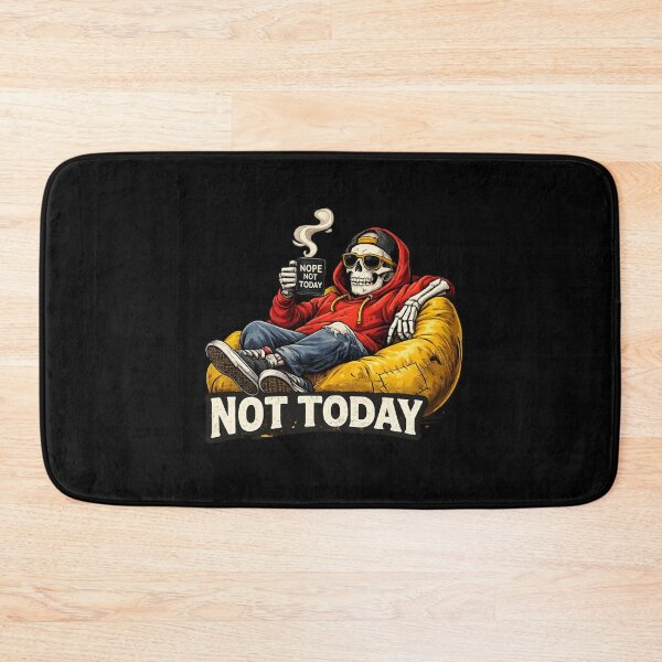 Item preview, Nope Not Today Skeleton designed and sold by TheZyro.