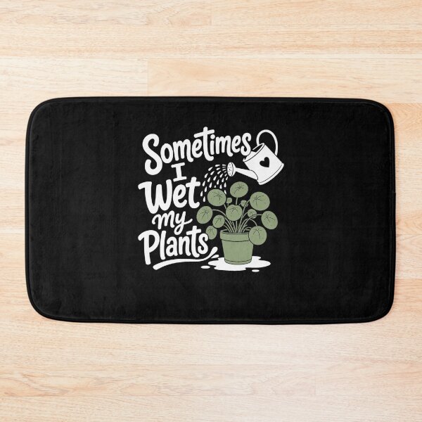 Item preview, Sometimes I Wet My Plants Funny Gardening Quote For Gardener    designed and sold by clothesy7.
