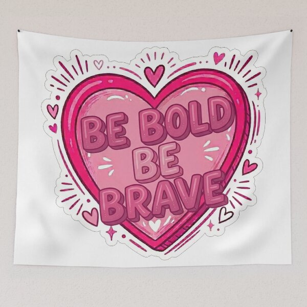 Item preview, Be Bold Be Brave Heart Quote designed and sold by Owcomm.
