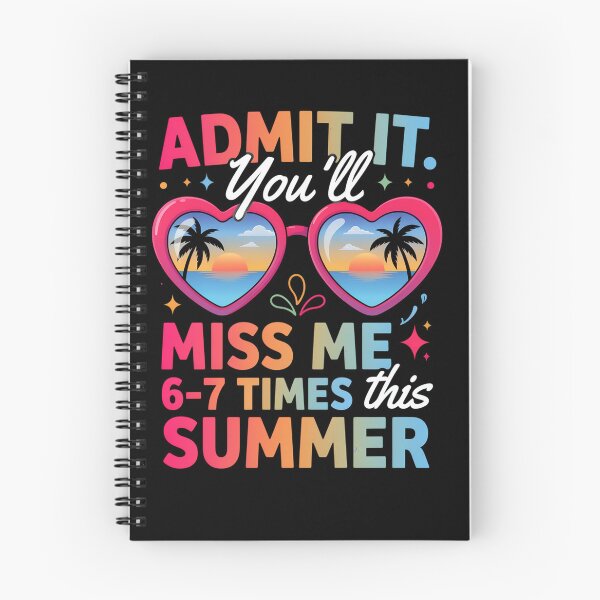 Item preview, ADMIT IT. YOU’LL MISS ME 6–7 TIMES THIS SUMMER designed and sold by jkrphoto.