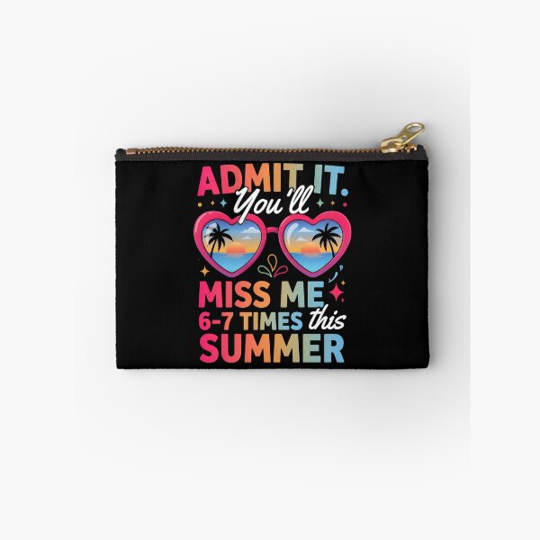 Item preview, ADMIT IT. YOU’LL MISS ME 6–7 TIMES THIS SUMMER designed and sold by jkrphoto.