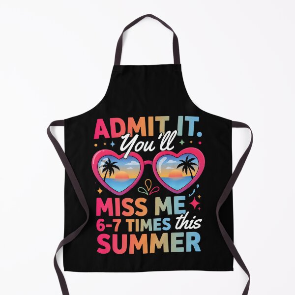 Item preview, ADMIT IT. YOU’LL MISS ME 6–7 TIMES THIS SUMMER designed and sold by jkrphoto.