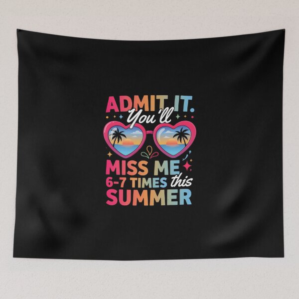 Item preview, ADMIT IT. YOU’LL MISS ME 6–7 TIMES THIS SUMMER designed and sold by jkrphoto.