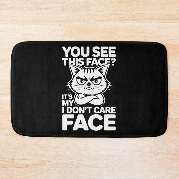 Item preview, YOU SEE THIS FACE? IT’S MY I DON’T CARE FACE designed and sold by jkrphoto.