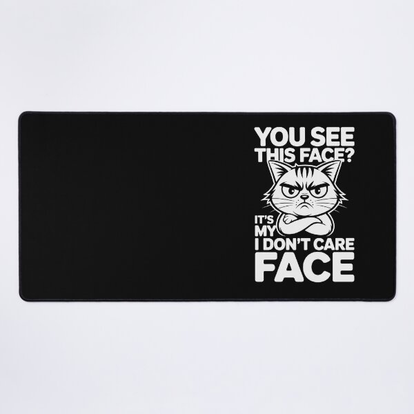 Item preview, YOU SEE THIS FACE? IT’S MY I DON’T CARE FACE designed and sold by jkrphoto.