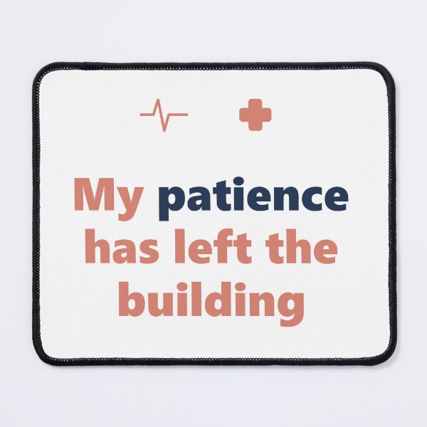 Item preview,  Funny Nurse Shirt - Patience Left Building - RN Gift- Light Edition designed and sold by Harlo.co.