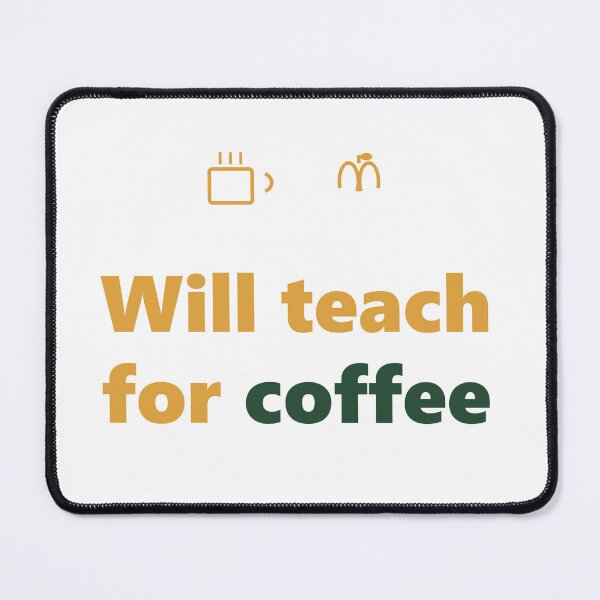 Item preview, Funny Teacher Shirt - Will Teach For Coffee - Gift- Light Edition designed and sold by Harlo.co.