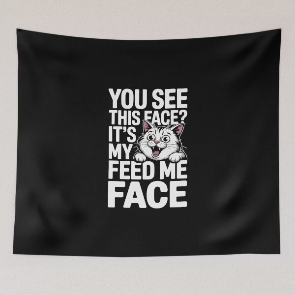 Item preview, YOU SEE THIS FACE? IT’S MY FEED ME FACE designed and sold by jkrphoto.