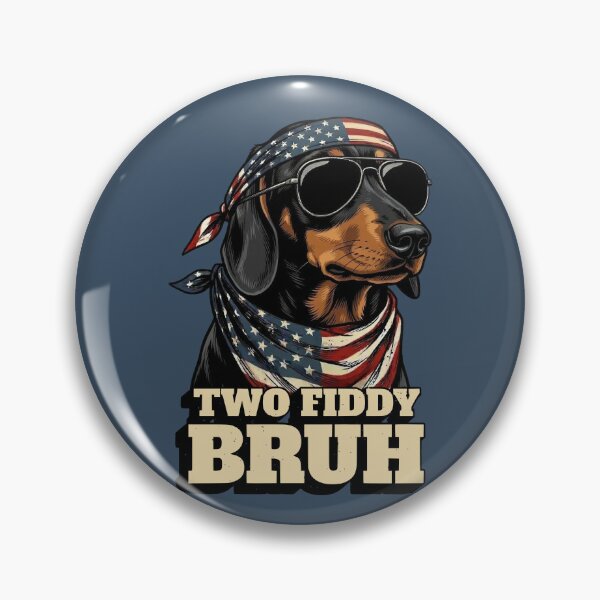Item preview, Patriotic Dachshund Two Fiddy Bruh Dog Lover designed and sold by d247.