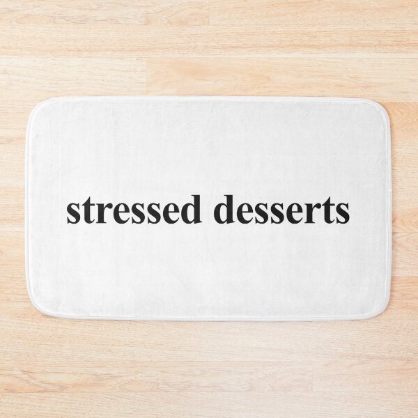 Item preview, STRESSED DESSERTS designed and sold by oddwonders.