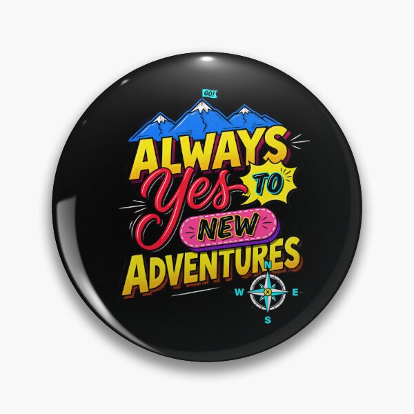Item preview, Always Yes to New Adventures Mountain Compass designed and sold by TshirtsOnline-.