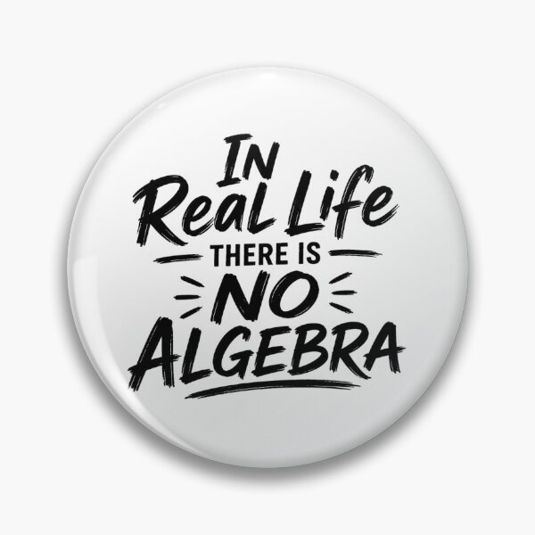 Item preview, In Real Life There Is No Algebra Funny Math Teacher Shirt | Sarcastic School Humor Design designed and sold by CreativeNest Prints.