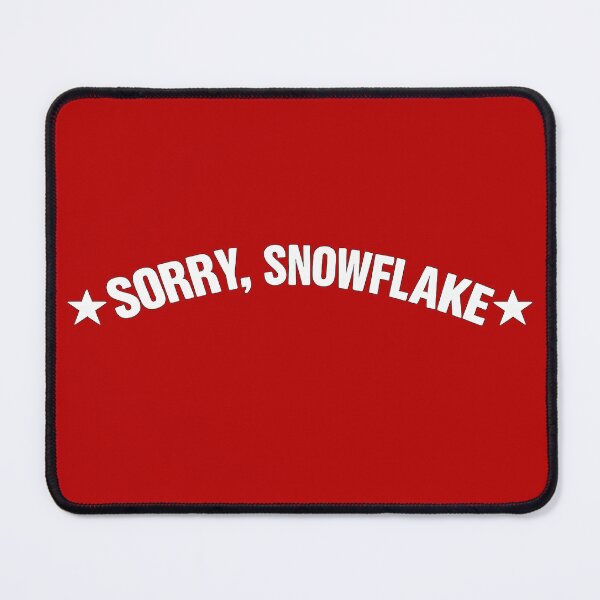 Item preview, Sorry Snowflake designed and sold by alloutshirts.