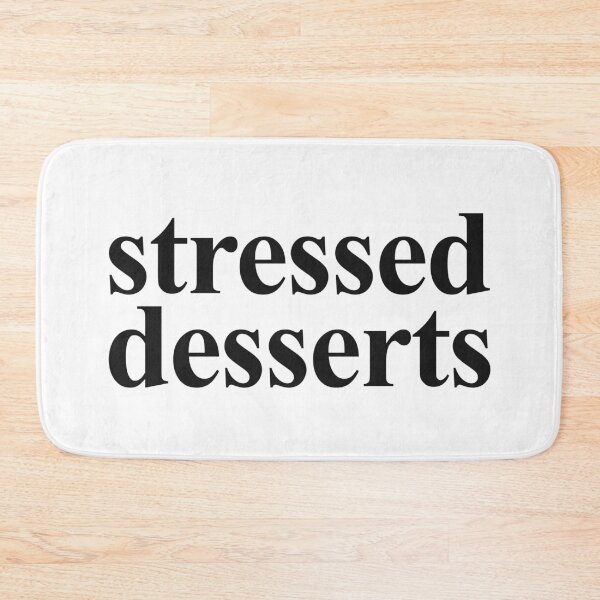 Item preview, STRESSED DESSERTS designed and sold by oddwonders.