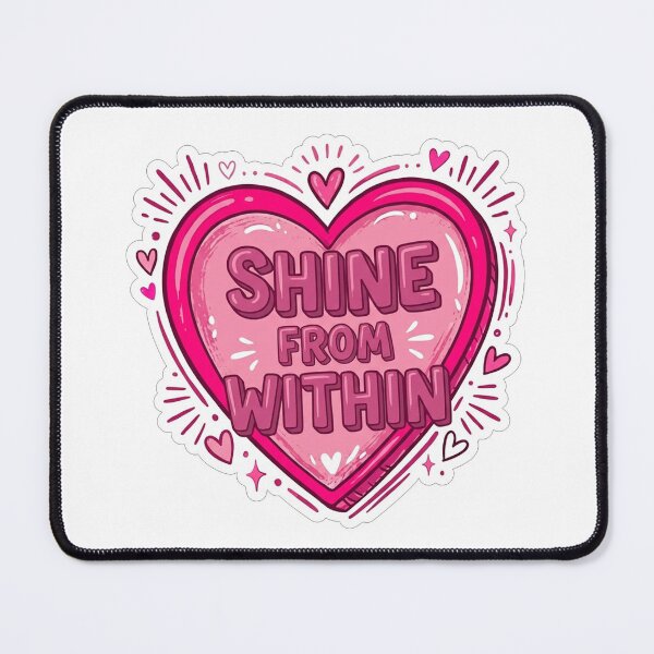 Item preview, Shine From Within Pink Heart Motivational Quote designed and sold by Owcomm.