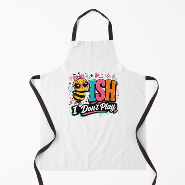 Item preview, Bee ish I Don’t Play Funny Bee Quote designed and sold by WHDProduction45.
