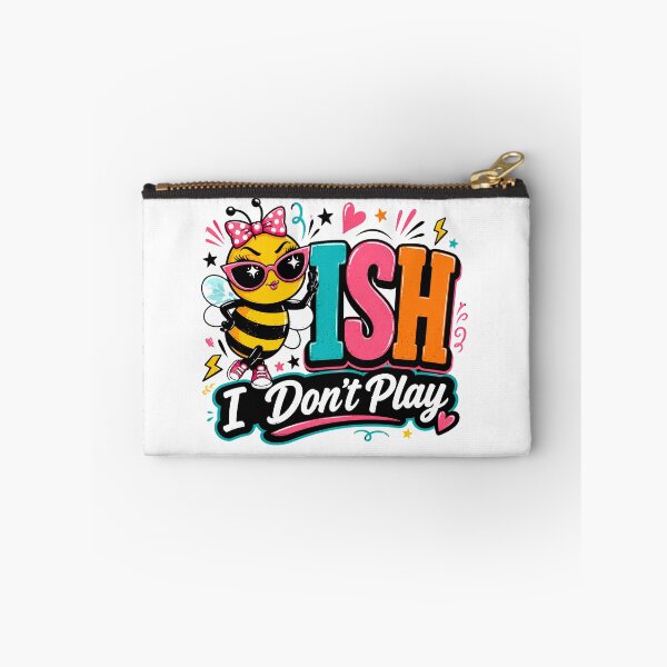 Item preview, Bee ish I Don’t Play Funny Bee Quote designed and sold by WHDProduction45.