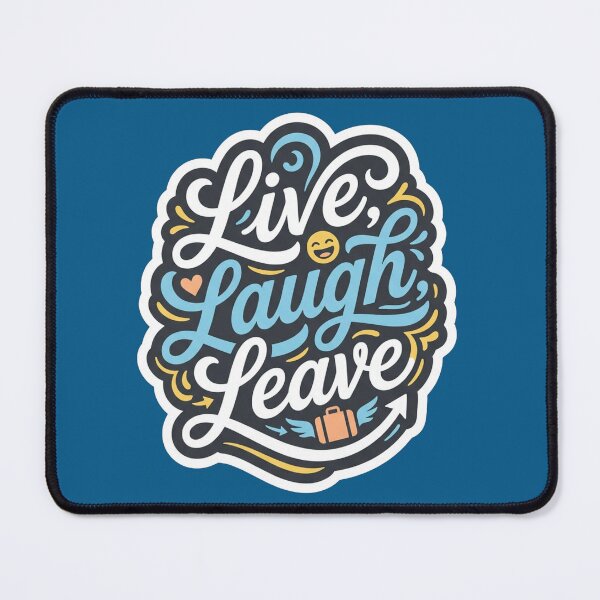 Item preview, Live, Laugh, Leave designed and sold by Muggers-Inc.