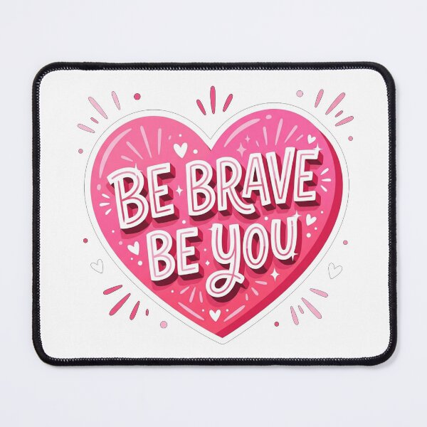 Item preview, Be Brave Be You Pink Heart Motivation designed and sold by Owcomm.