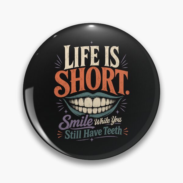 Item preview, Life Is Short Smile While You Still Have Teeth designed and sold by MoodSupplyStudio.