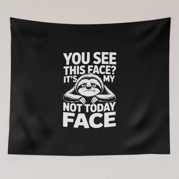 Item preview, YOU SEE THIS FACE? IT’S MY NOT TODAY FACE designed and sold by jkrphoto.
