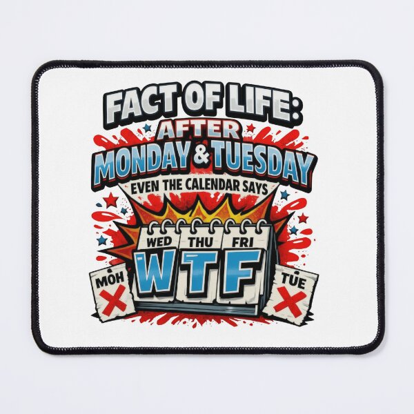 Item preview, After Monday And Tuesday Even The Calendar Says WTF designed and sold by Thread&Fable.