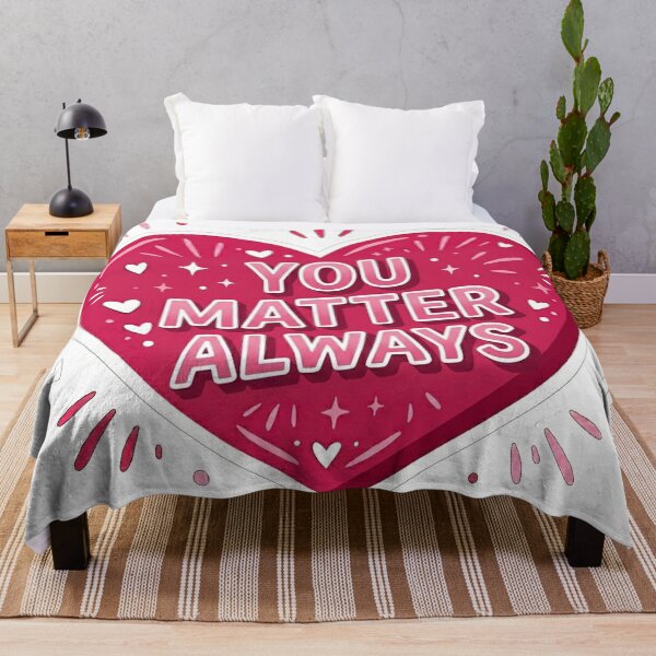 Item preview, You Matter Always Heart Message designed and sold by Owcomm.